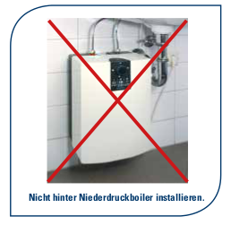 nicht an einem Wasserfilter Niederdruckboiler installieren